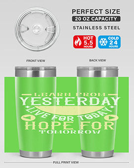 Learn from Yesterday Live for Today Hope for Tomorrow Style 22#- diabetes- Tumbler