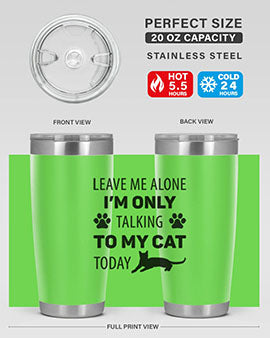 Leave Me Alone Style 62#- cat- Tumbler