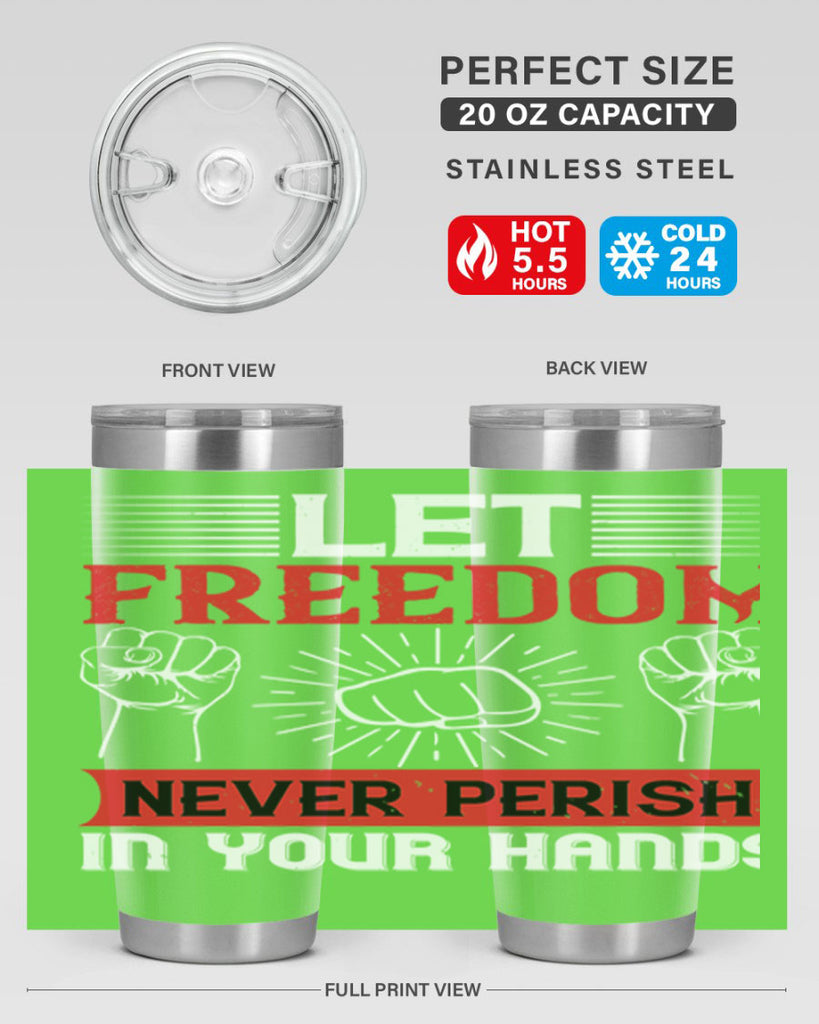Let freedom never perish in your hands Style 124#- Fourt Of July- Tumbler