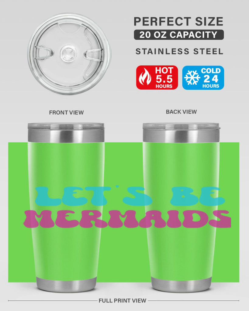 Lets Be Mermaids 289#- mermaid- Tumbler