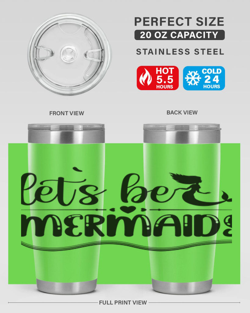 Lets be mermaids 295#- mermaid- Tumbler
