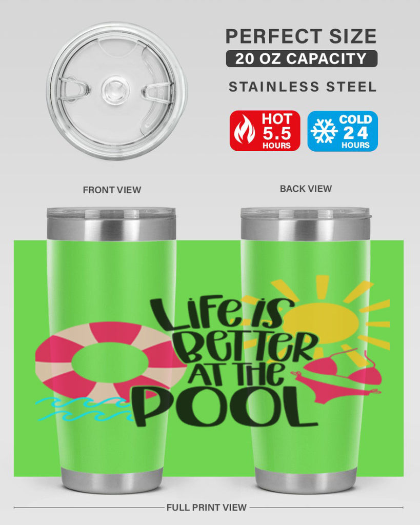 Life Is Better At The Pool Style 33#- summer- Tumbler