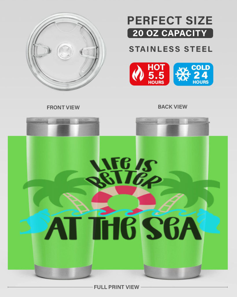Life Is Better At The Sea Style 32#- summer- Tumbler