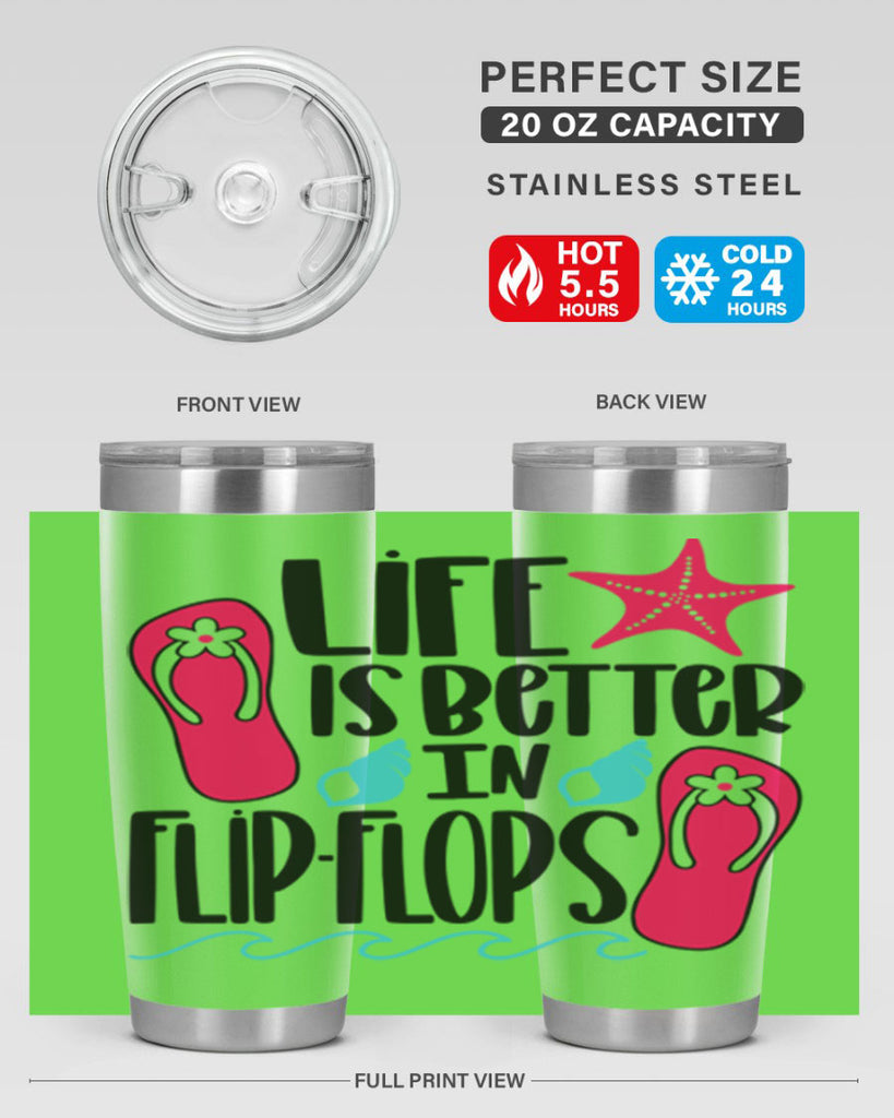 Life Is Better Is FlipFlops Style 31#- summer- Tumbler