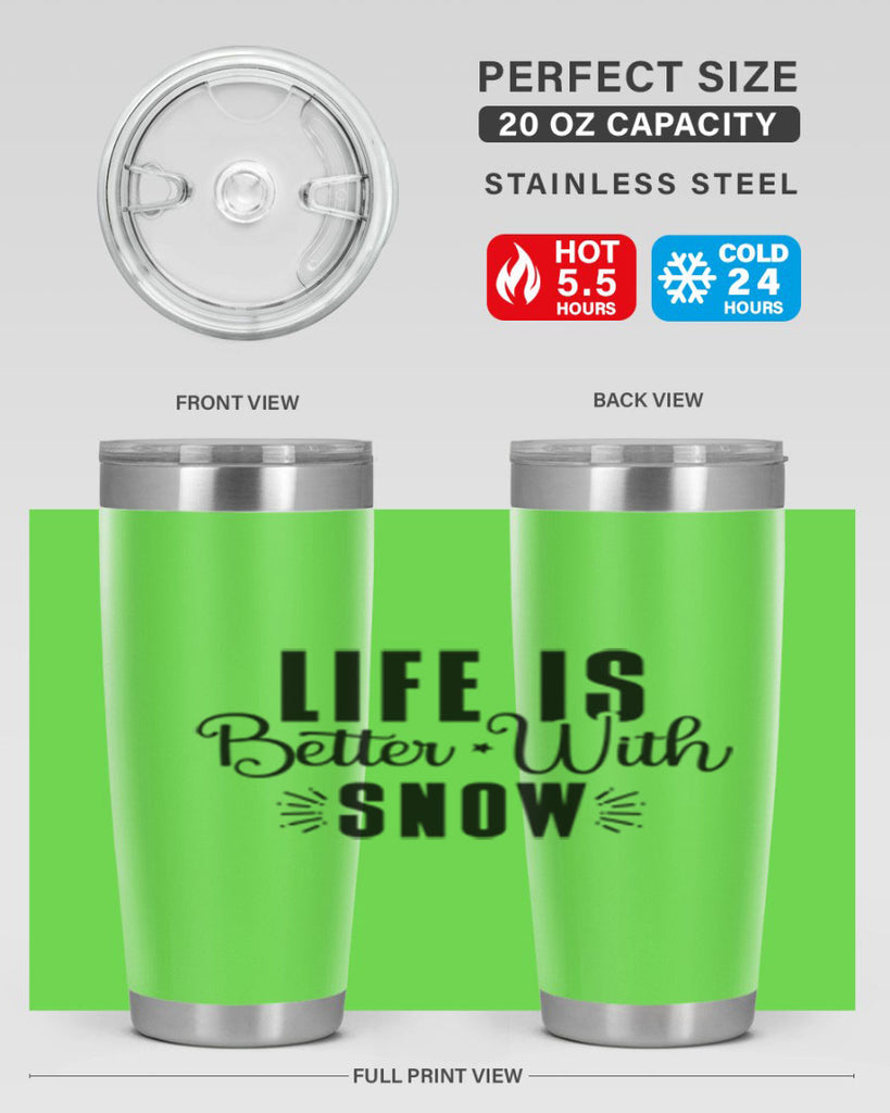 Life Is Better With Snow 300#- winter- Tumbler