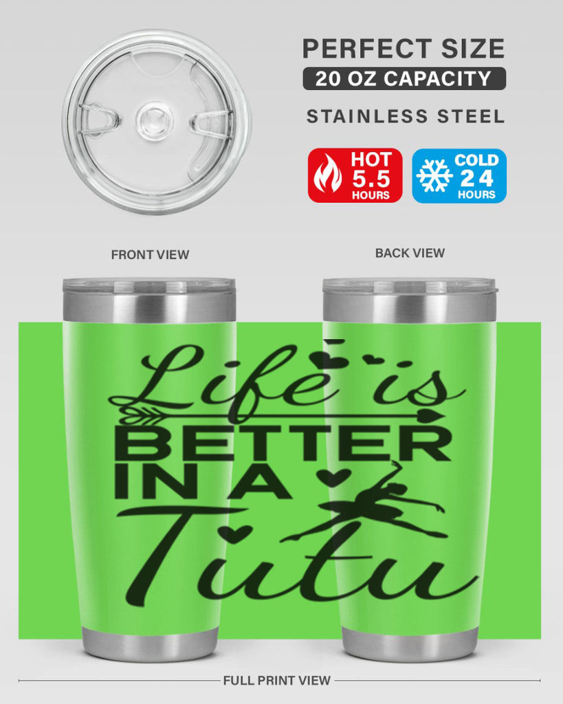 Life is Better in a Tutu 60#- ballet- Tumbler