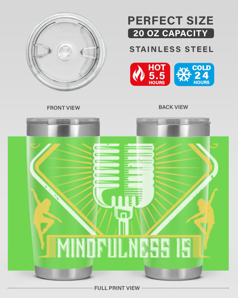 Life is a dance Mindfulness is witnessing that dance 24#- dance- Tumbler