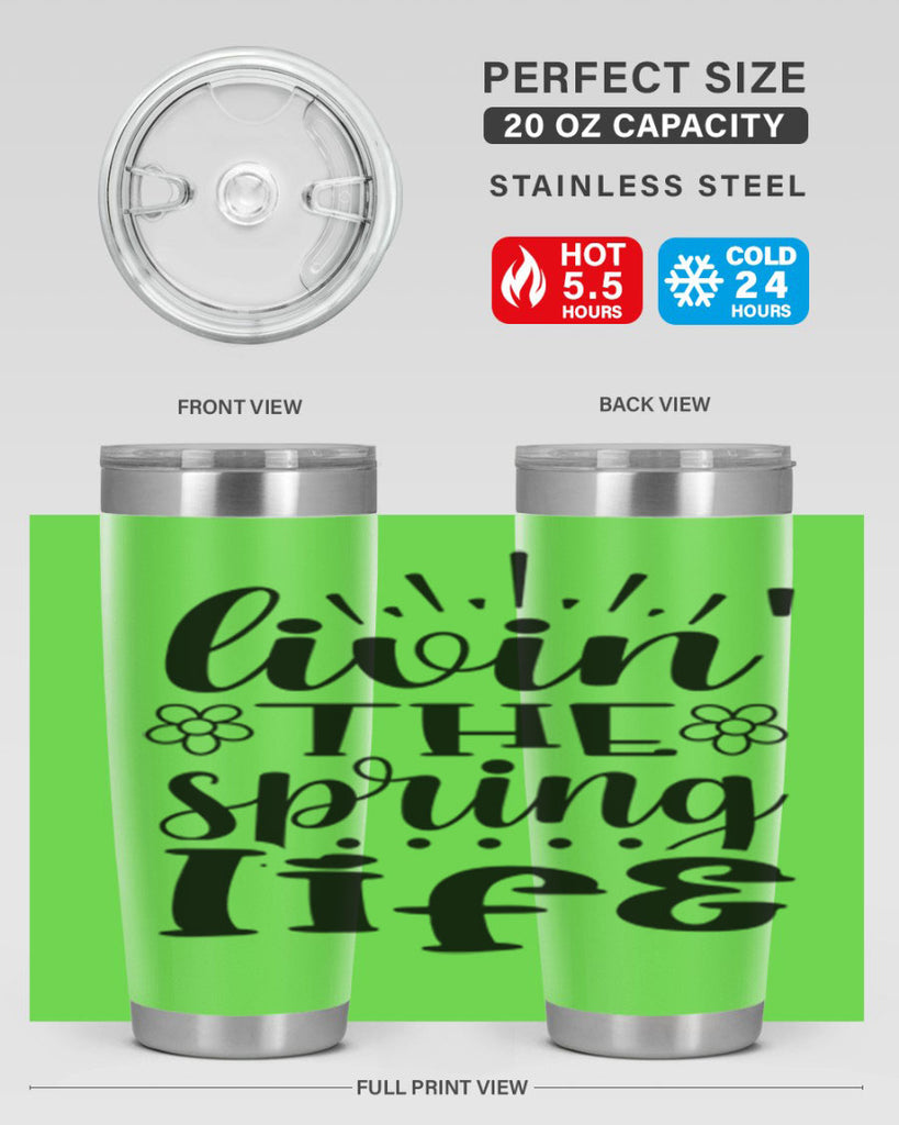 Livin the spring life  319#- spring- Tumbler