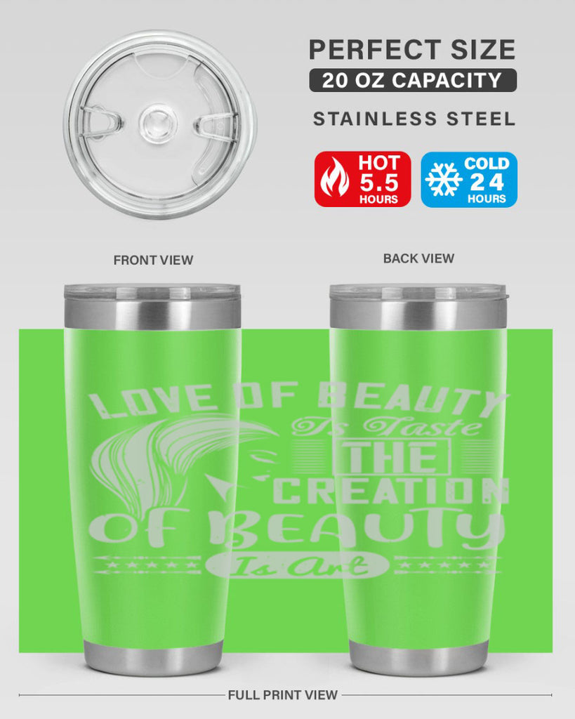 Love of beauty is taste The creation of beauty is art Style 196#- make up- Tumbler
