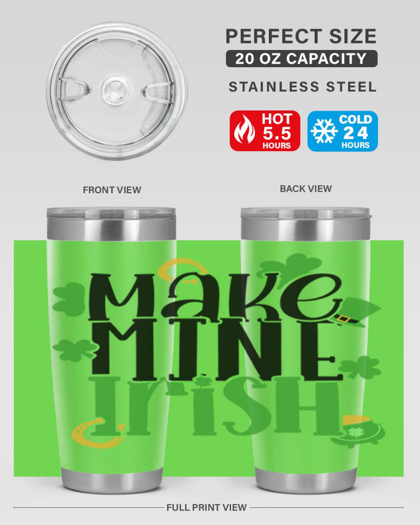 Make Mine Irish Style 49#- St Patricks Day- Tumbler