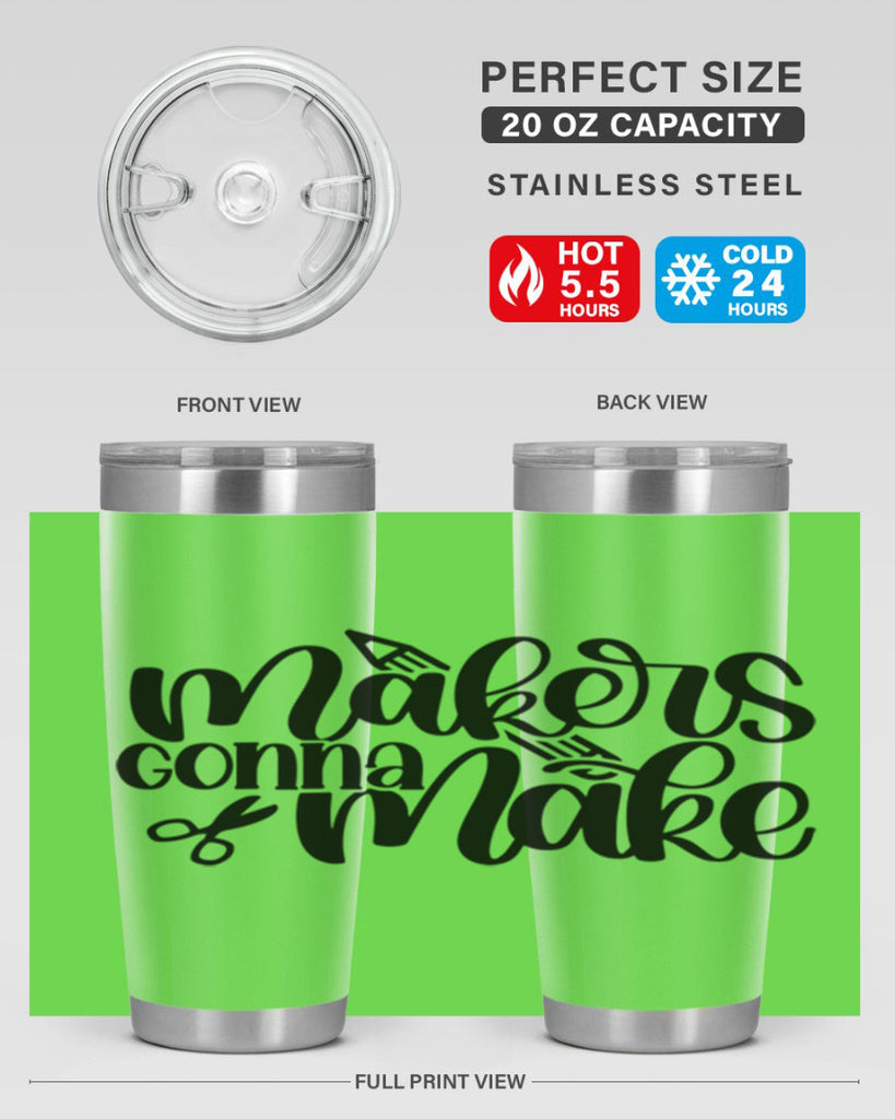 Makers Gonna Make 11#- crafting- Tumbler
