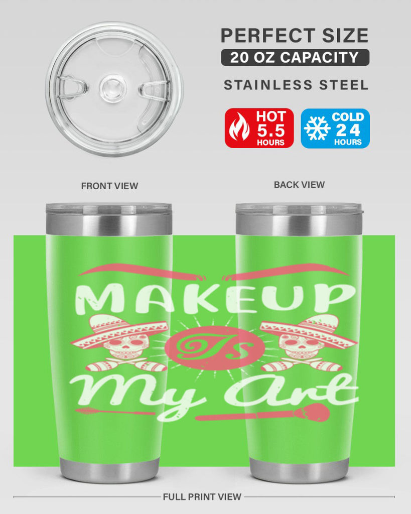 Makeup Is My Art Style 193#- make up- Tumbler