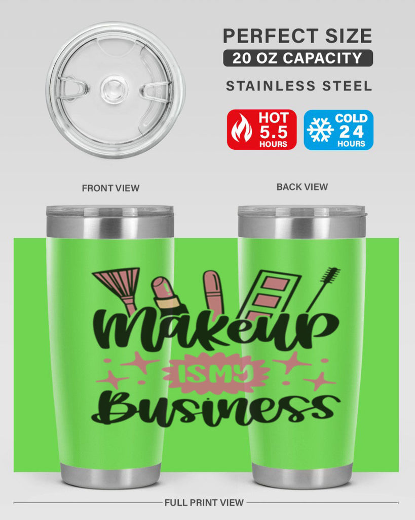 Makeup Is My business Style 46#- make up- Tumbler