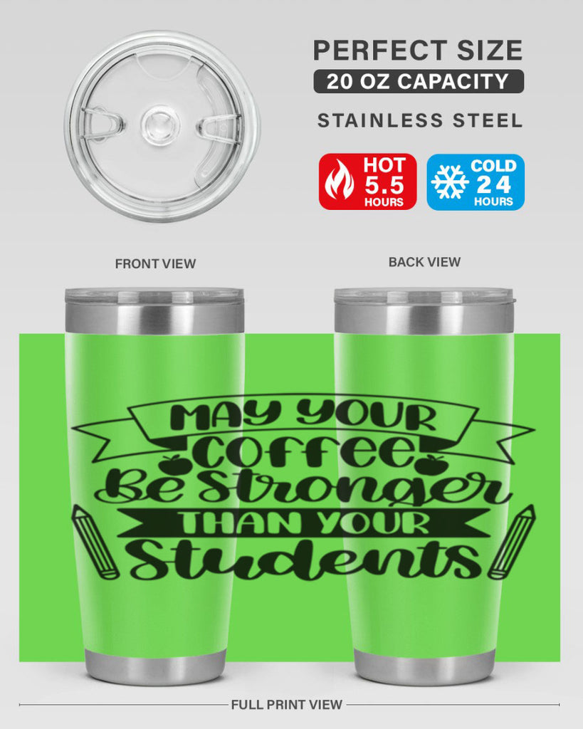 May Your Coffee Be Style 66#- teacher- tumbler