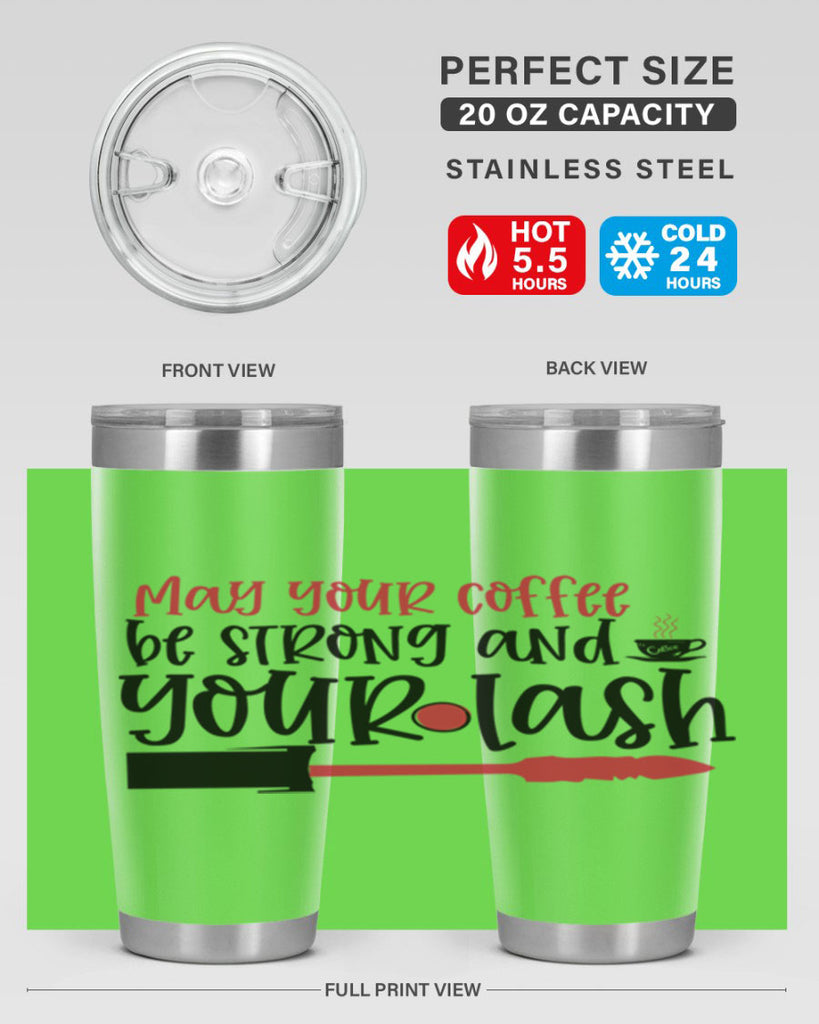 May your coffee be strong and your lash design Style 222#- make up- Tumbler