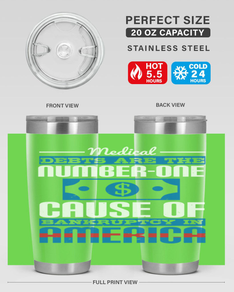Medical debts are the numberone cause of bankruptcy in America Style 35#- medical- tumbler