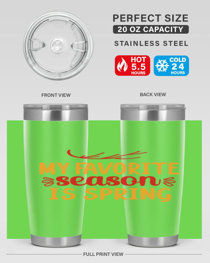 My favorite season is spring 342#- spring- Tumbler