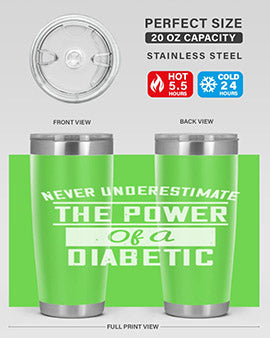 Never Underestimate The Power Of A Diabetic Style 18#- diabetes- Tumbler