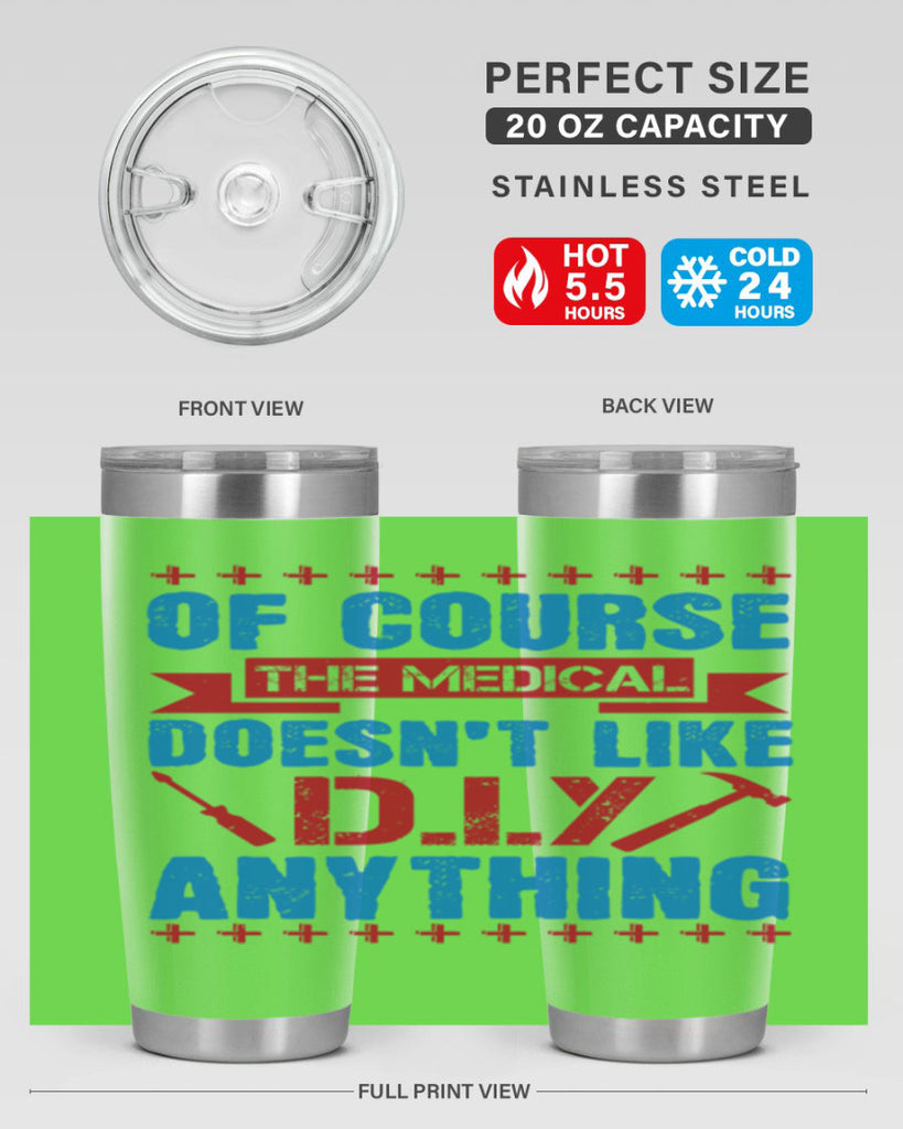 Of course the medical profession doesnt like DIY anything Style 30#- medical- tumbler
