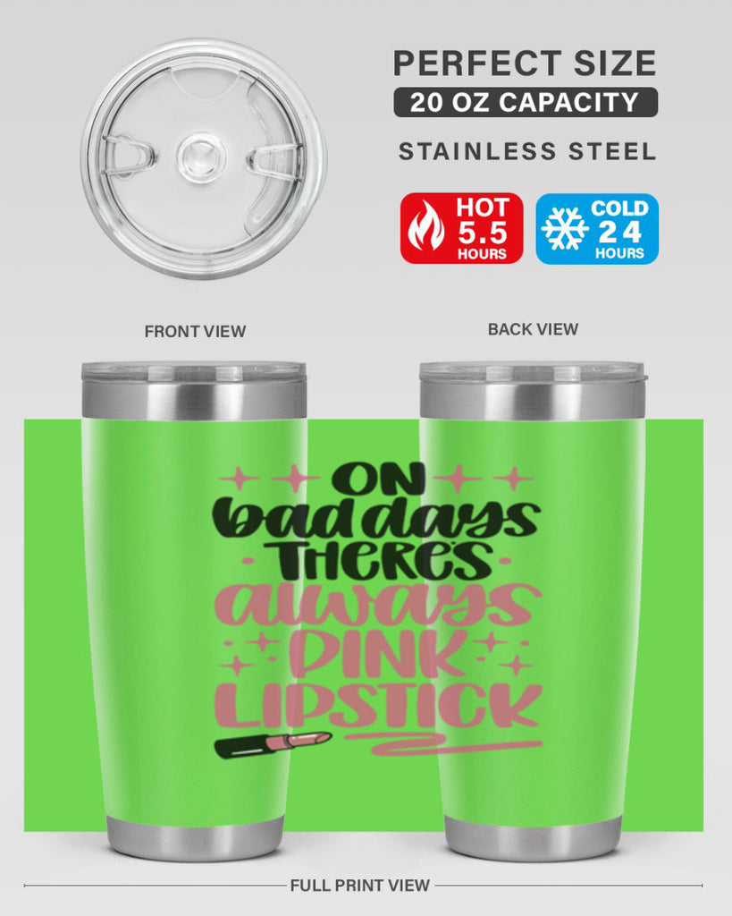 On Bad Days There∩s Always Pink Lipstick Style 33#- make up- Tumbler