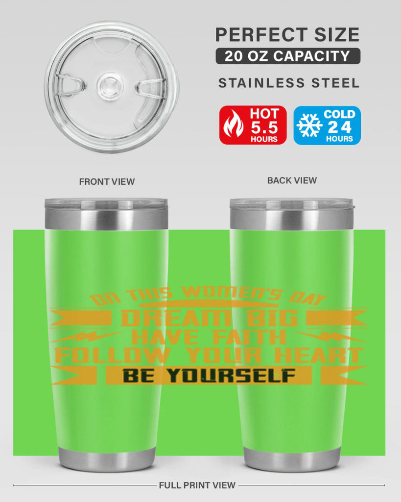 On this Womens Daydream big have faith Style 97#- womens day- Tumbler