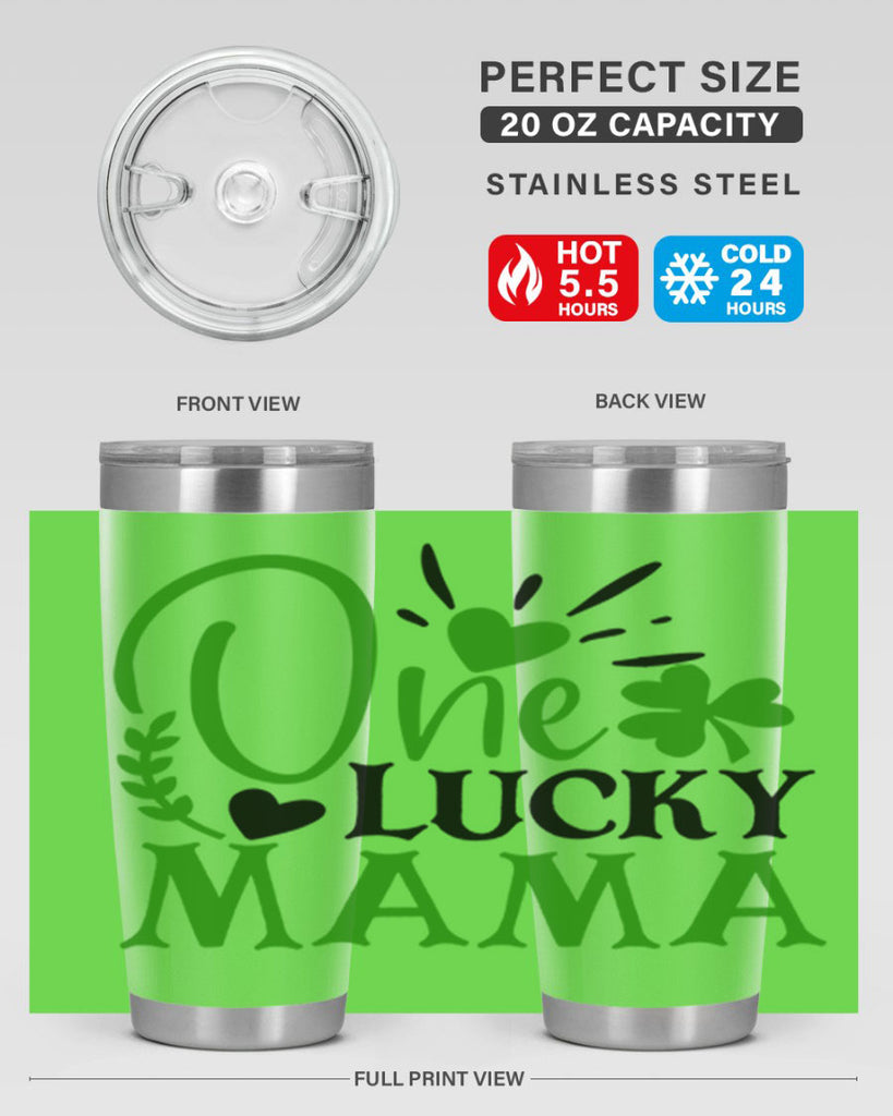 One Lucky Mama Style 148#- St Patricks Day- Tumbler