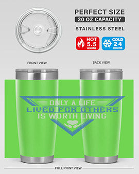 Only a life lived for others is worth living Style 39#- volunteer- Tumbler