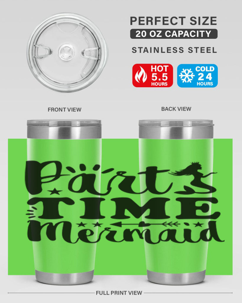 Part Time Mermaid design 535#- mermaid- Tumbler