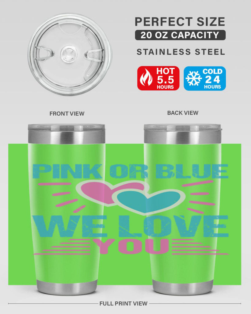 Pink or Blue we love you Style 177#- baby- tumbler