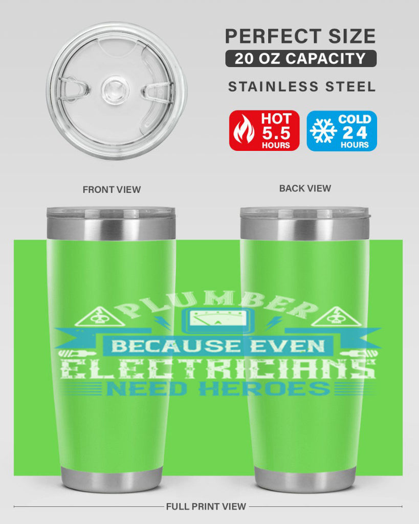 Plumber because even electricians need heroes Style 22#- electrician- tumbler