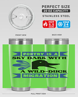 Poetry is a sky dark with a wildduck migration Style 22#- duck- Tumbler