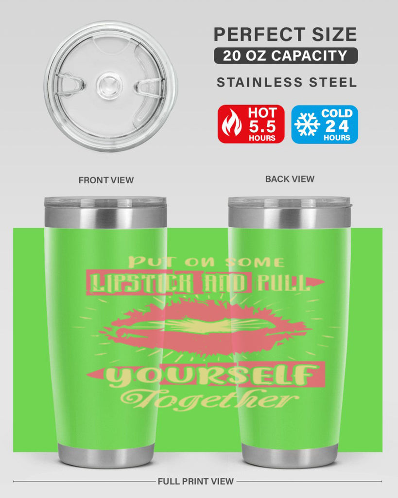 Put on some lipstick and pull yourself together Style 188#- make up- Tumbler