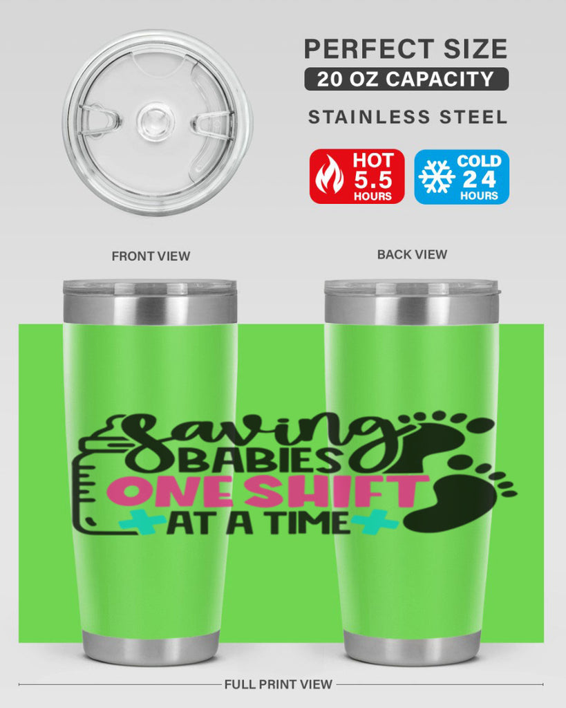 Saving Babies One Shift At A Time Style Style 53#- nurse- tumbler