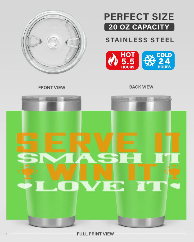 Serve it smash it win it love it 1883#- badminton- Tumbler