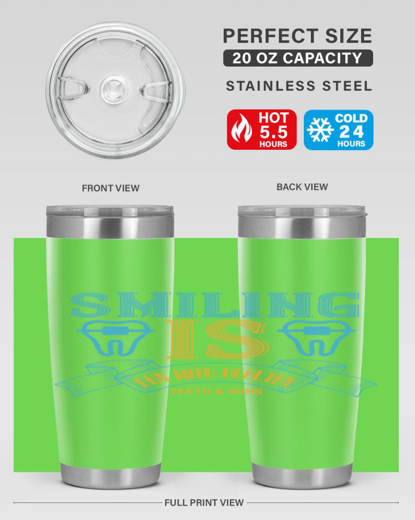 Smiling is Fun With Healthy Teeth Gums Style 20#- dentist- tumbler