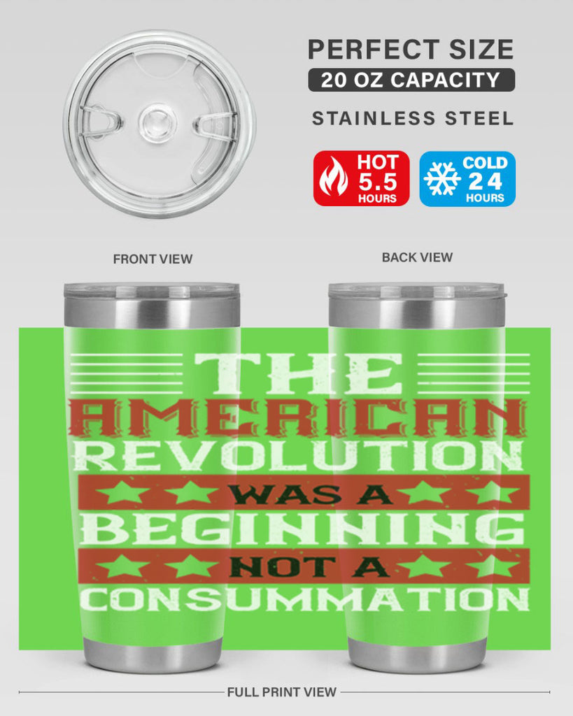 The American Revolution was a beginning not a consummation Style 191#- Fourt Of July- Tumbler