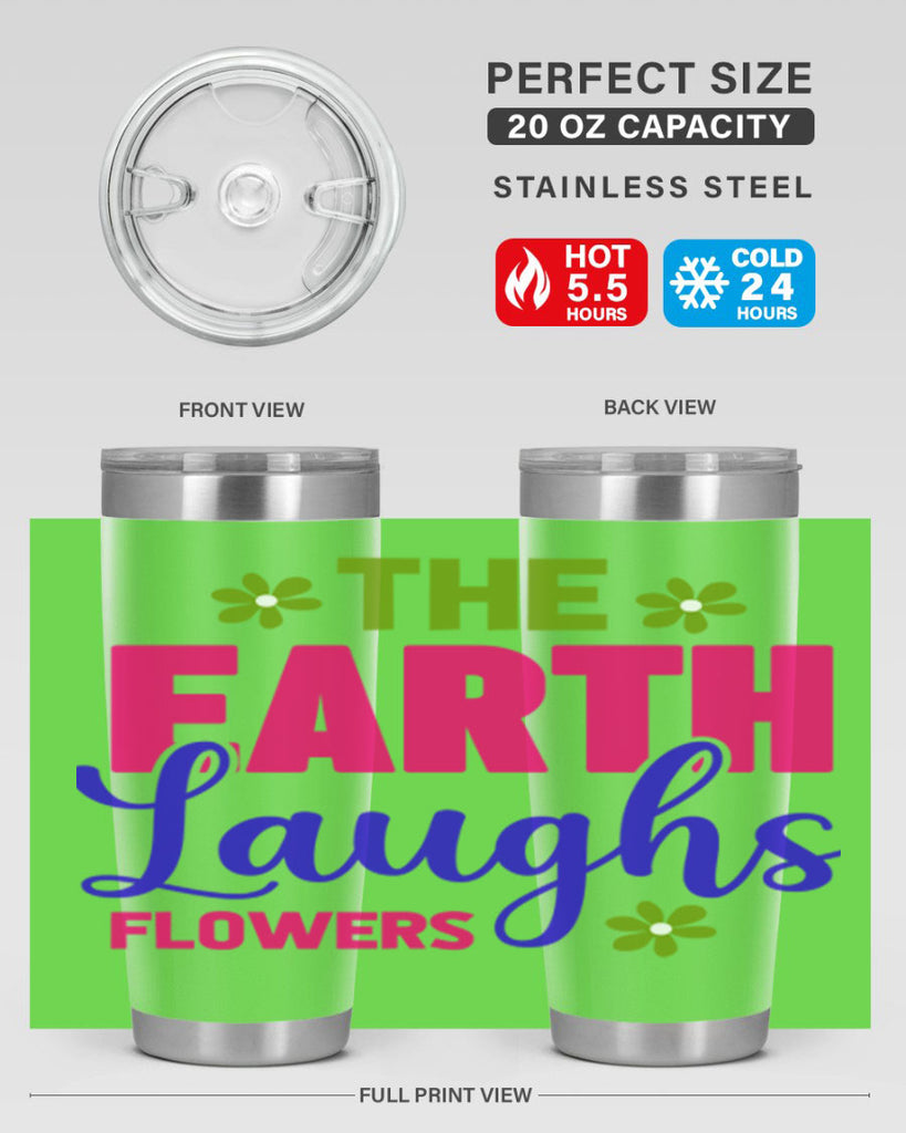 The Earth Laughs Flowers 530#- spring- Tumbler