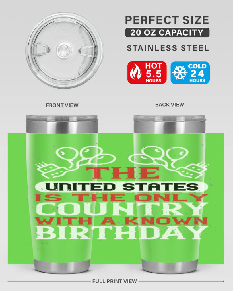 The United States is the only country with a known birthday Style 192#- Fourt Of July- Tumbler