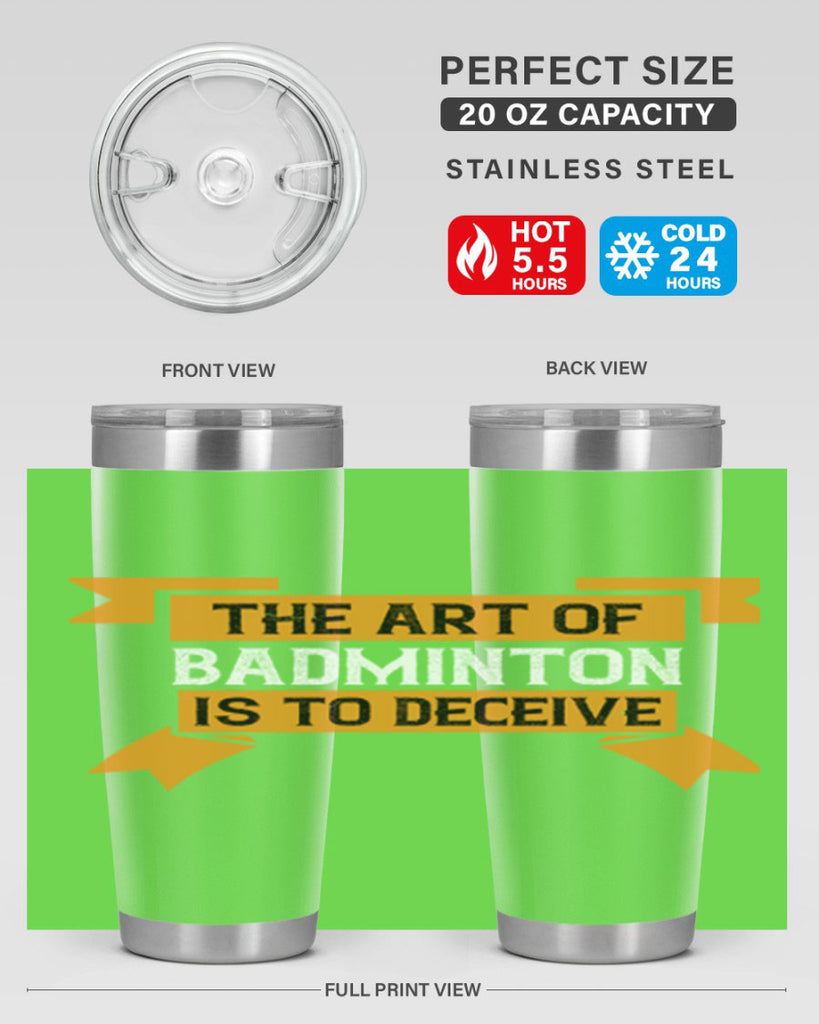 The art of badminton is to deceive 1853#- badminton- Tumbler