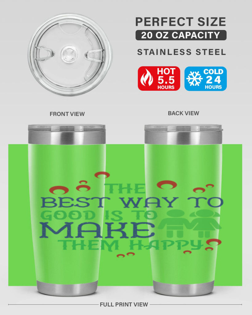 The best way to make children good is to make them happy Style 17#- baby- Tumbler