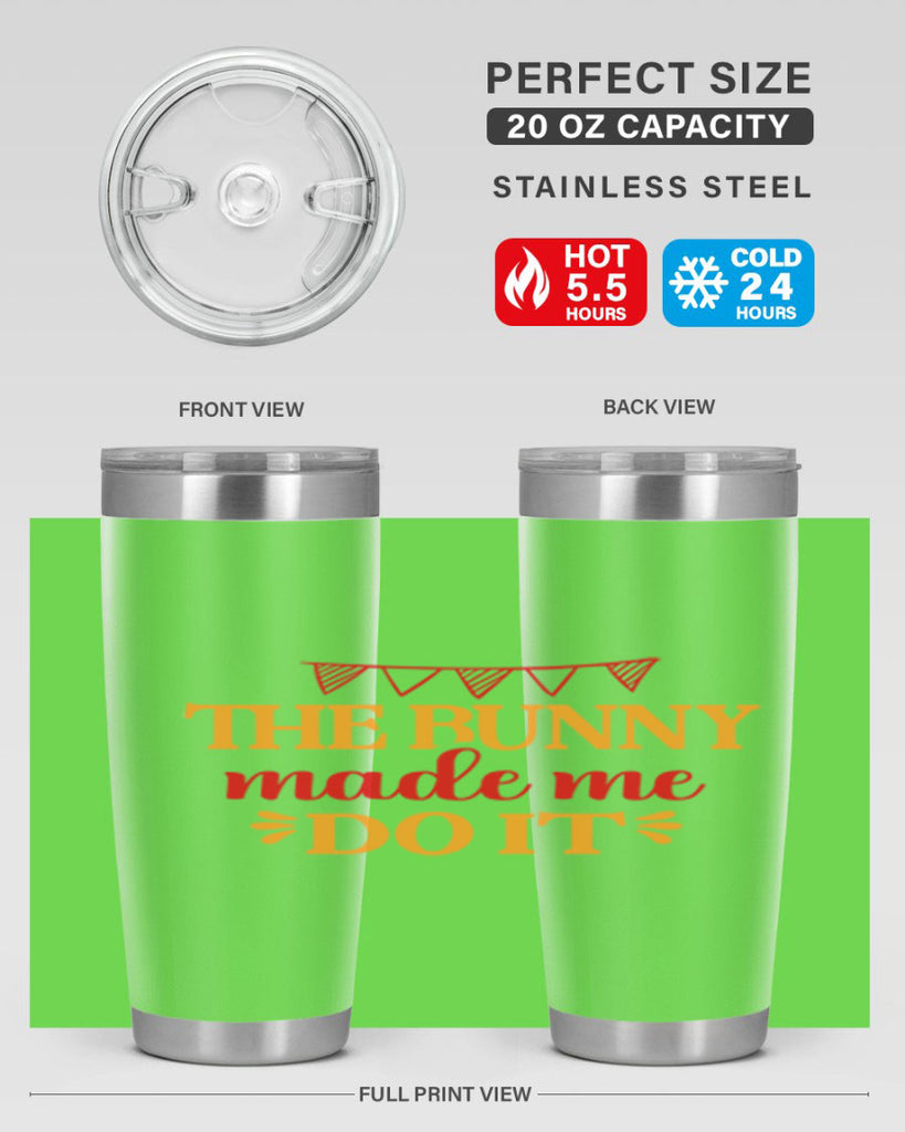 The bunny made me do it 528#- spring- Tumbler