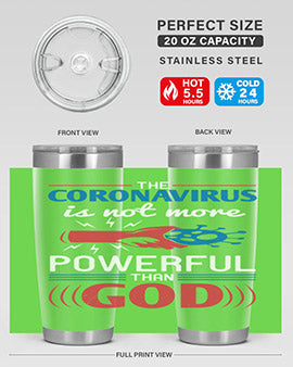 The coronavirus is not more powerful than God Style 21#- corona virus- Tumbler