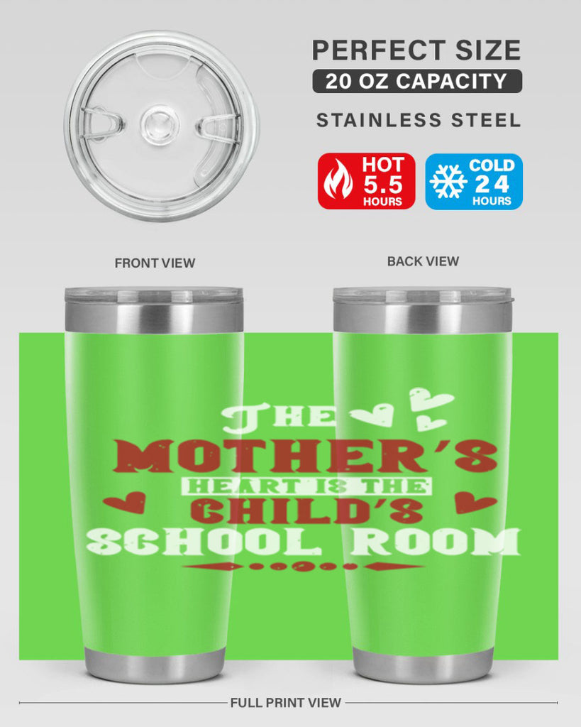 The mother’s heart is the child’s school room Style 15#- baby- Tumbler