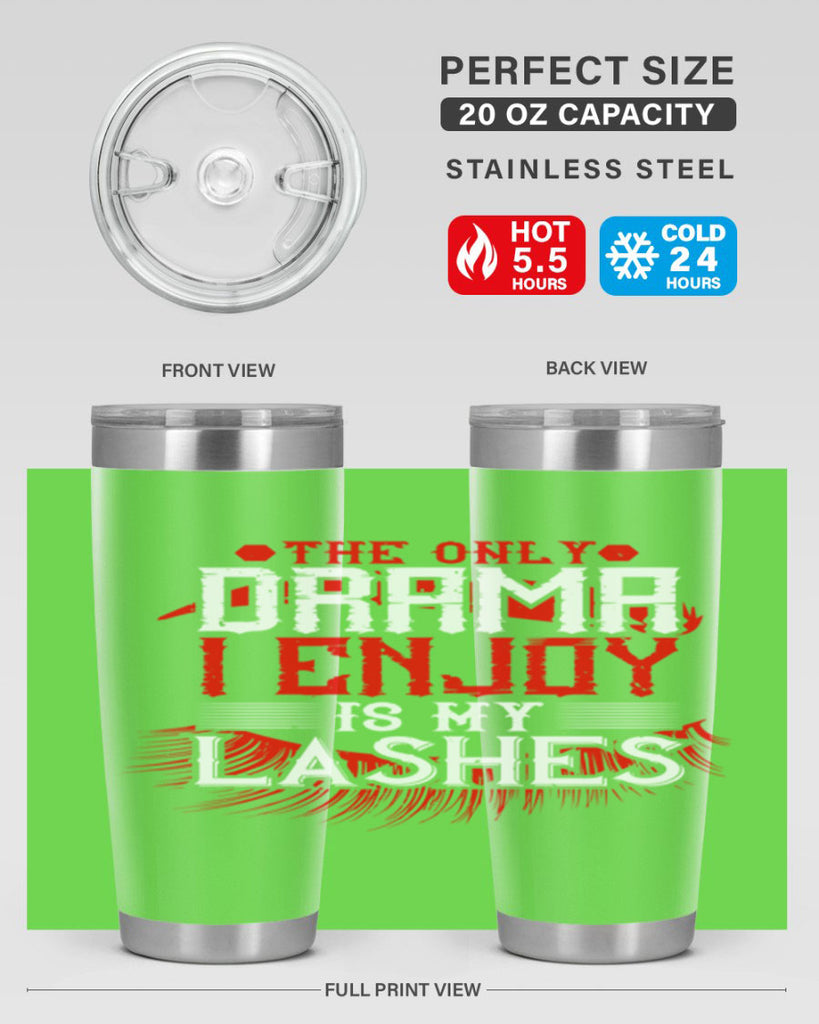 The only drama I enjoy is my lashes Style 182#- make up- Tumbler