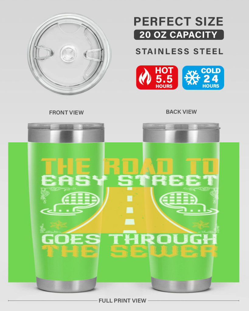 The road to Easy Street goes through the sewer Style 11#- coaching- tumbler