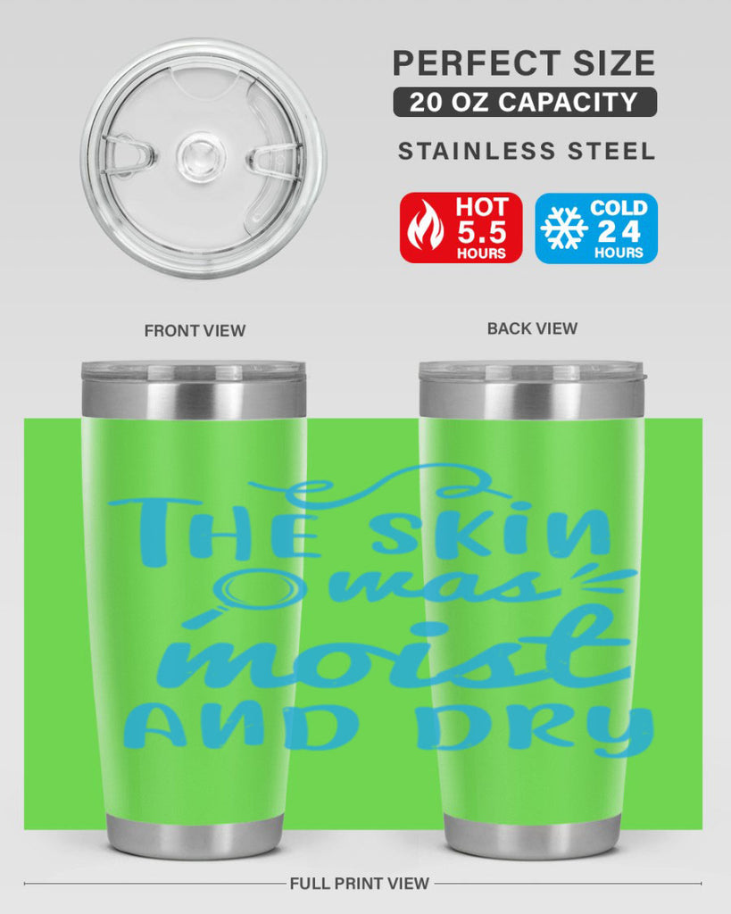 The skin was moist and dry Style 15#- medical- tumbler