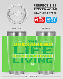 The unexamined life is not worth living Style 15#- self awareness- Tumbler