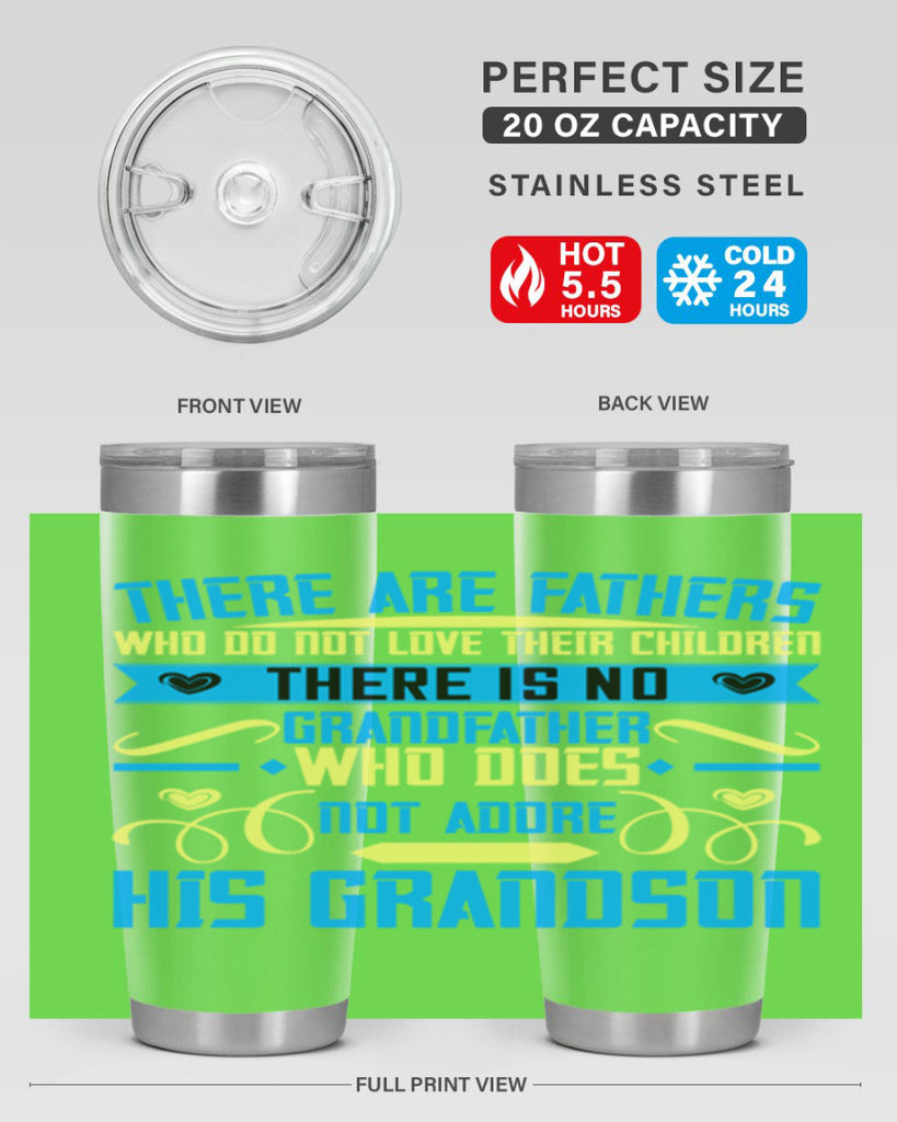 There are fathers who do not love their children 64#- grandpa - papa- Tumbler