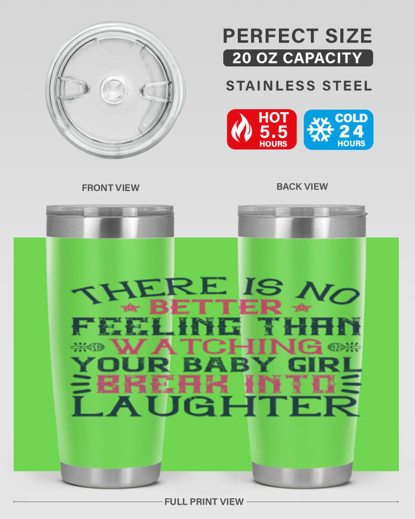 There is no better feeling than watching your baby girl break into laughter Style 5#- baby- tumbler