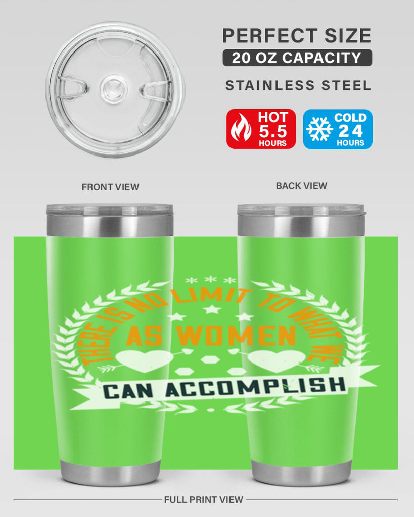 There is no limit to what we as women can accomplish Style 27#- womens day- Tumbler